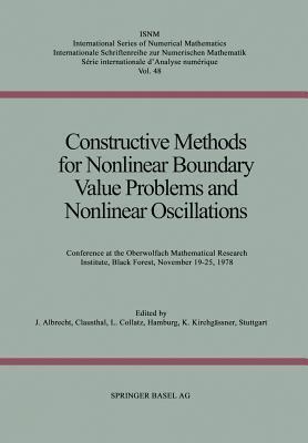 Constructive Methods for Nonlinear Boundary Value Problems and Nonlinear Oscillations: Conference at the Oberwolfach Mathematical Research Institute, ... Series of Numerical Mathematics)