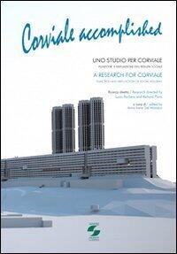 Corviale Accomplished. Uno Studio per Corviale. Funzione e Disfunzione dell'Edilizia Sociale. Ediz. Italiana e Inglese
