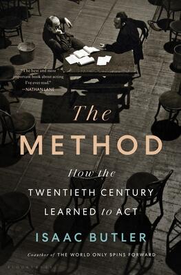 The Method (How the Twentieth Century Learned to Act)