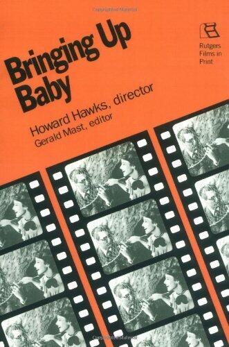Bringing Up Baby: Howard Hawks, Director (Rutgers Films in Print)