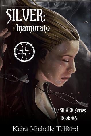 SILVER: Inamorato (The Amaranthe Chronicles, #6)