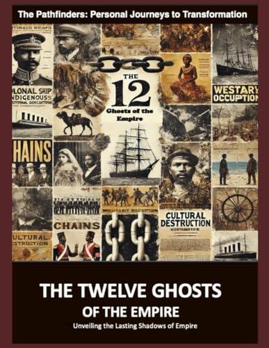 The Twelve Ghosts of the Empire