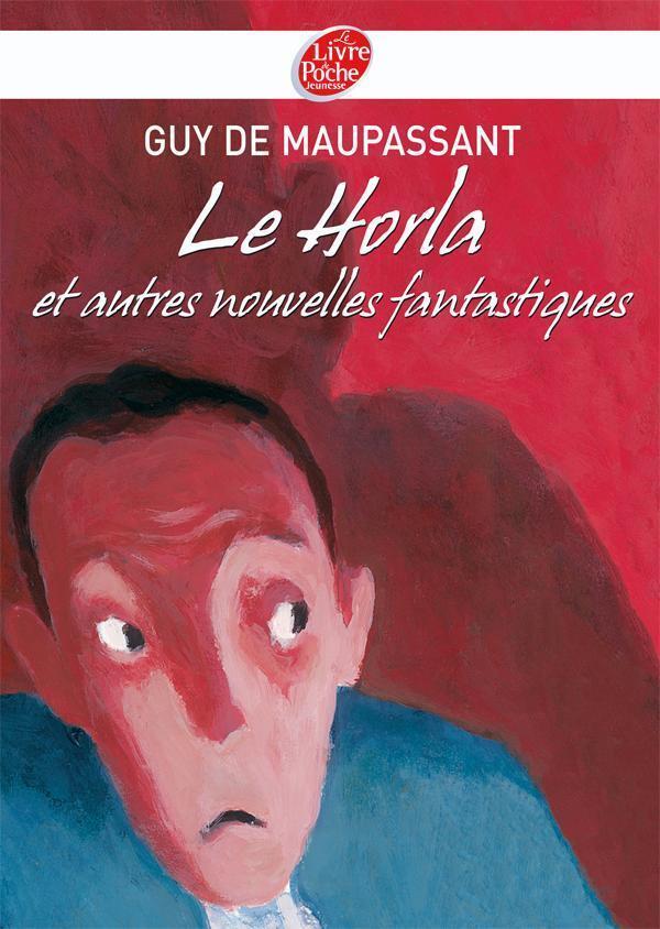 Le Horla et autres nouvelles fantastiques