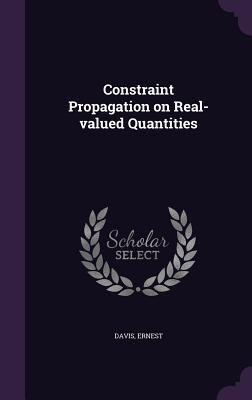 Constraint Propagation on Real-valued Quantities