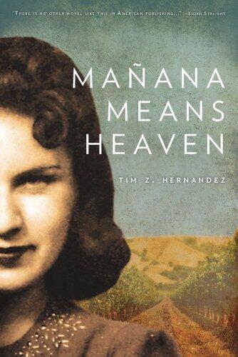 Ma??ana Means Heaven (Camino del Sol) by Tim Z. Hernandez
