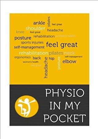 Physio in my Pocket: The best ways to self-help your body's aches & pains