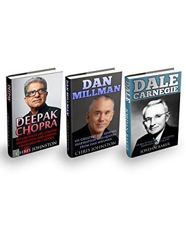 Deepak Chopra, Dan Millman & Dale Carnegie Box Set: Greatest Life Lessons, Inspiration and Quotes From Deepak Chopra, Dan Millman & Dale Carnegie