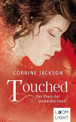 Touched: Der Preis der Unsterblichkeit