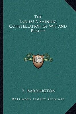 The Ladies: A Shining Constellation of Wit and Beauty