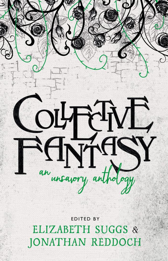Collective Fantasy: An Unsavory Anthology