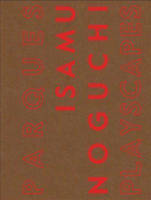 Isamu Noguchi: Playscapes