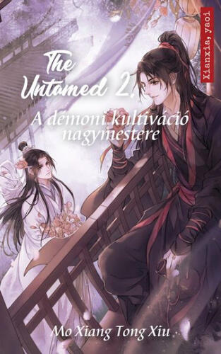 The Untamed - A démoni kultiváció nagymestere 2.