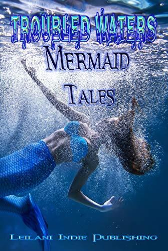 Troubled Waters: Mermaid Tales