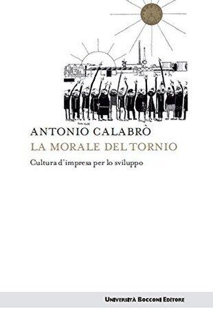 La morale del tornio: Cultura d'impresa per lo sviluppo