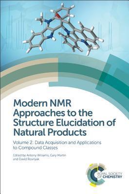 Modern NMR Approaches to the Structure Elucidation of Natural Products: Volume 2: Data Acquisition and Applications to Compound Classes