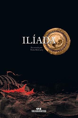 Ilíada: Texto adaptado (Clássicos da Literatura Universal)