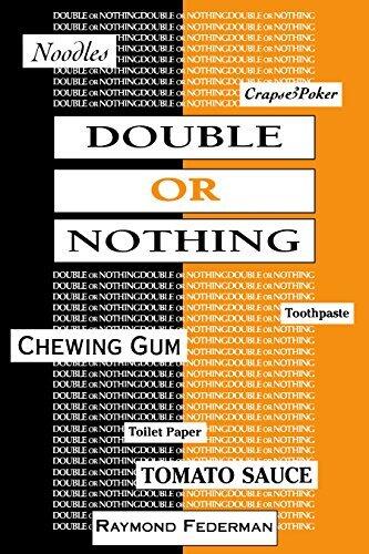 Double or Nothing: A Real Fictitious Discourse