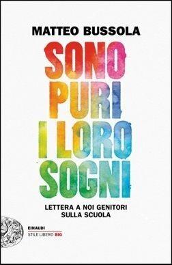 Sono Puri I Loro Sogni: Lettera a Noi Genitori Sulla Scuola