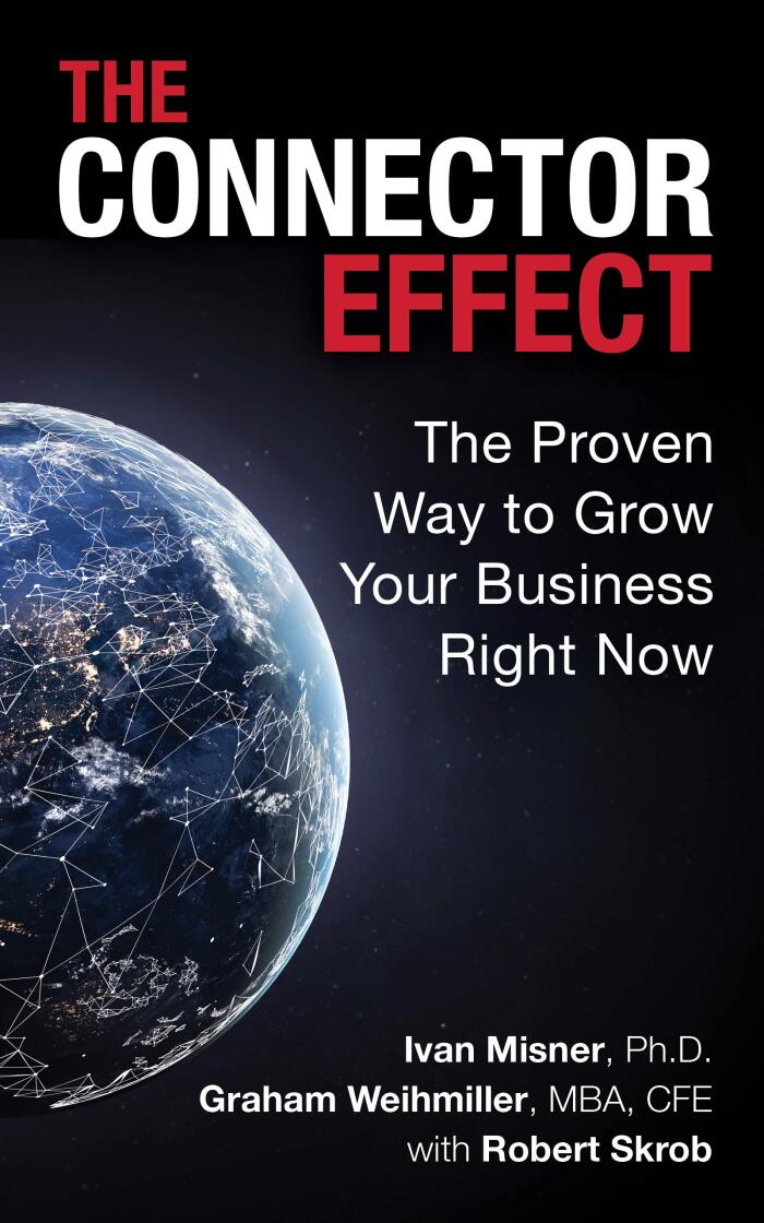 The Connector Effect: The Proven Way to Grow Your Business Right Now