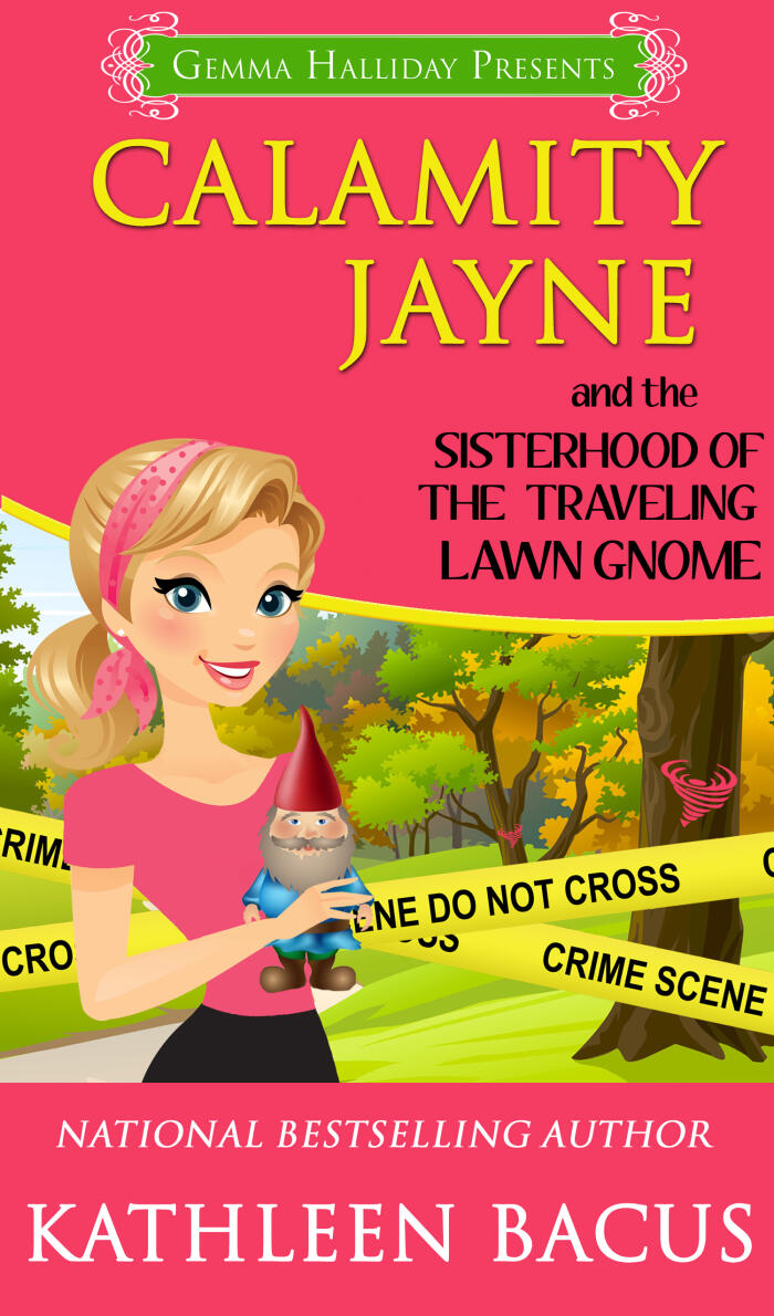 Calamity Jayne and the Sisterhood of the Traveling Lawn Gnome