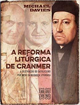 A Reforma Litúrgica de Cranmer