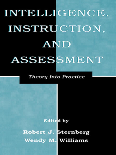 Intelligence, Instruction, and Assessment: Theory Into Practice