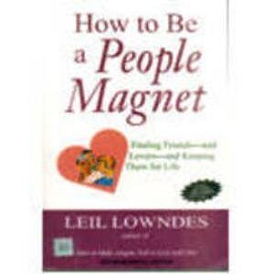 How To Be A People Magnet