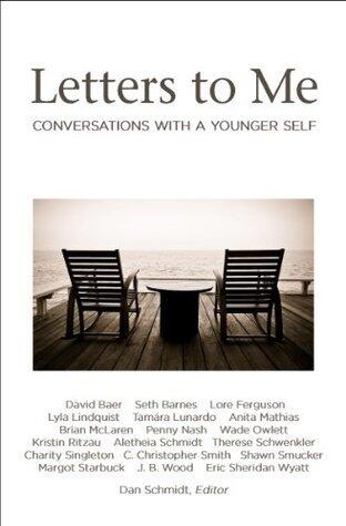 Letters to Me: Conversations with a Younger Self
