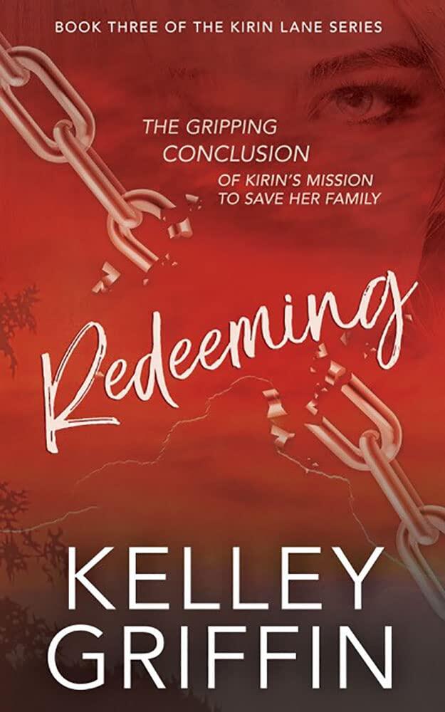 Redeeming, Book Three of the Kirin Lane Series