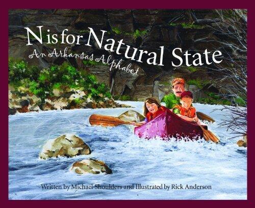 N Is for Natural State: An Arkansas Alphabet