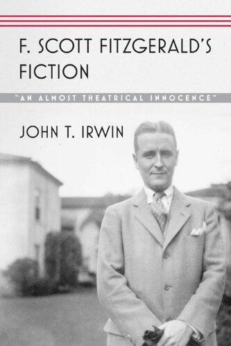 F. Scott Fitzgerald's Fiction: "an Almost Theatrical Innocence"