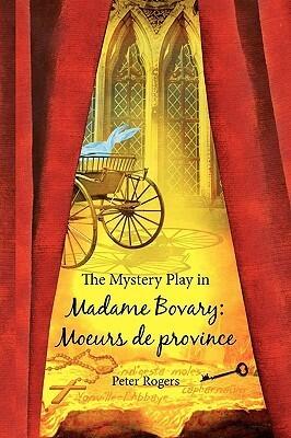 The Mystery Play in Madame Bovary: Moeurs de province