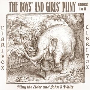 The Boys' and Girls' Pliny, Vol. 1