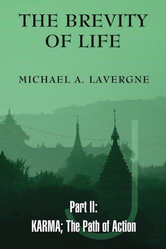 The Brevity of Life Part 2: KARMA; The Path of Action