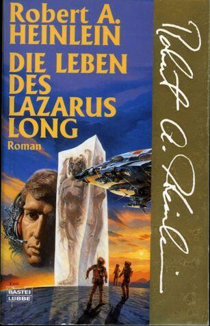 Die Leben des Lazarus Long.
