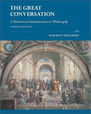 Great Conversation A Historical Introduction to Philosophy