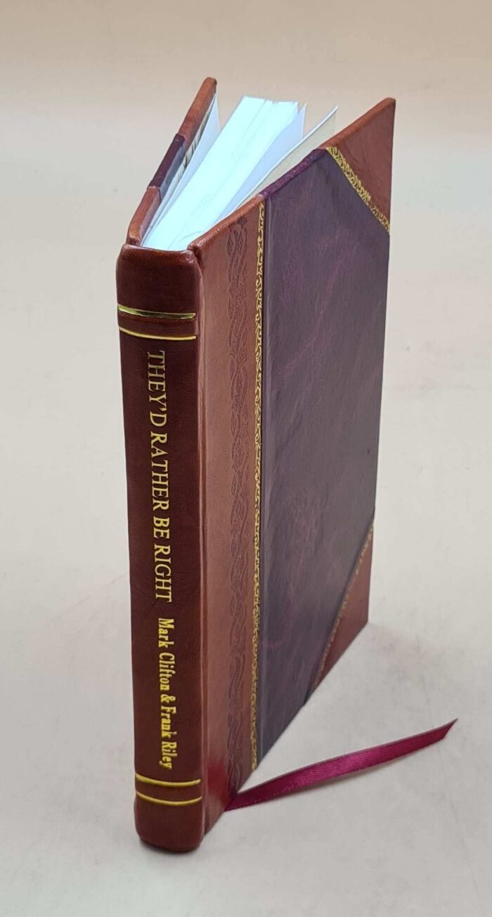 They'd rather be right [by] Mark Clifton and Frank Riley. 1957 [Leather Bound]