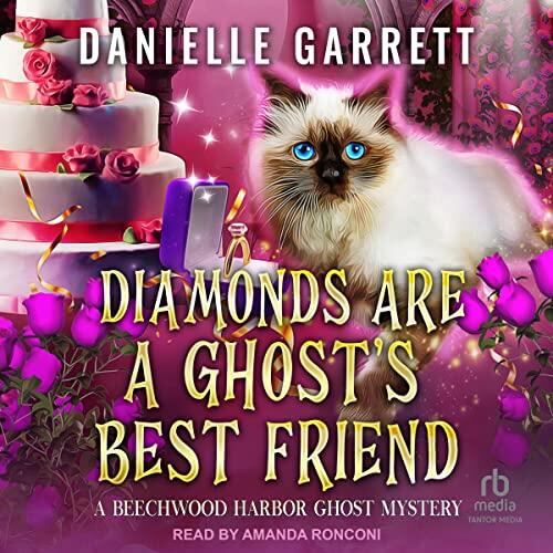 Diamonds are a Ghosts Best Friend (The Beechwood Harbor Magic Mysteries)