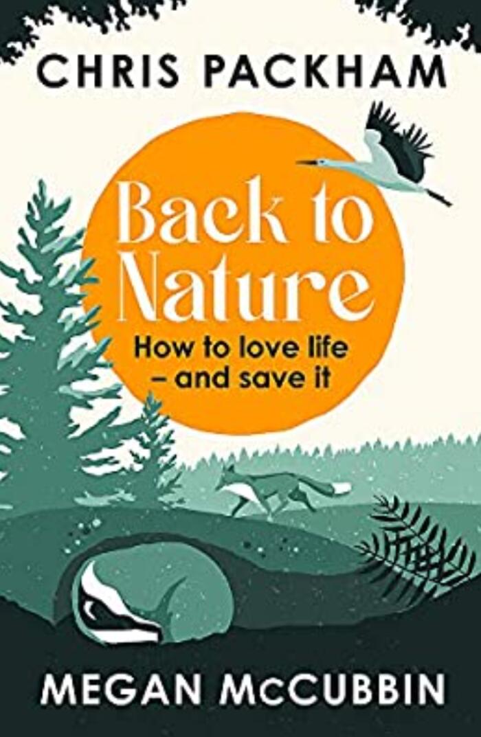 Back to Nature: How to Love Life - and Save It
