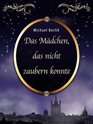 Das Mädchen, das nicht zaubern konnte