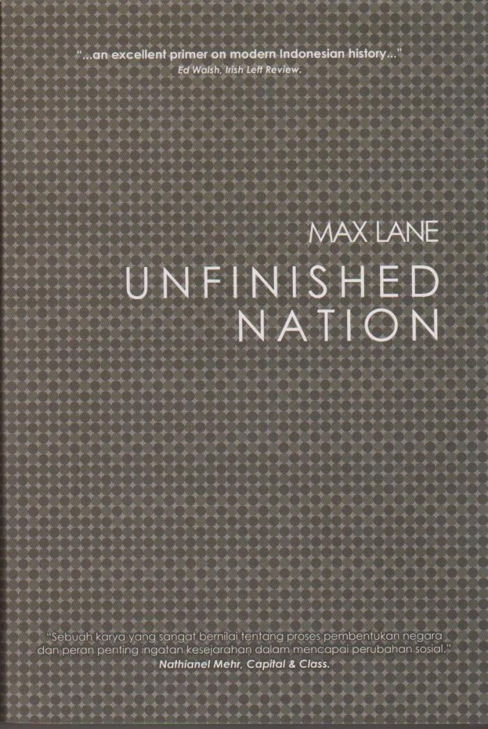 Unfinished Nation: Ingatan Revolusi, Aksi Massa, dan Sejarah Indonesia