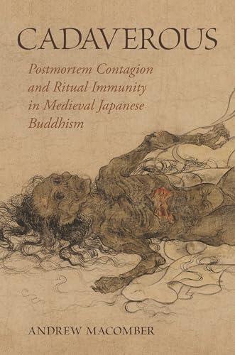 Cadaverous: Postmortem Contagion and Ritual Immunity in Medieval Japanese Buddhism