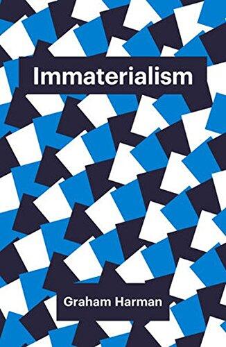 Immaterialism: Objects and Social Theory