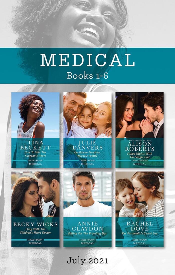 Medical Box Set July 2021: How to Win the Surgeon's Heart / Caribbean Paradise, Miracle Family / Stolen Nights with the Single Dad / Fling with th