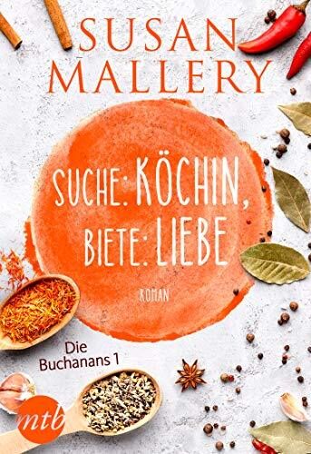 Suche: Köchin, biete: Liebe (Die Buchanans 1)