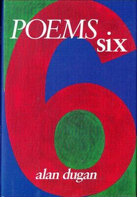 Alan Dugan 1st edit/1 print Poems Six First Edition 1989 [Hardcover] Dugan, Alan [Hardcover] Dugan, Alan