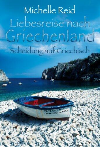Scheidung auf Griechisch: Liebesreise nach Griechenland