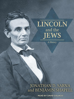 Lincoln and the Jews: A History