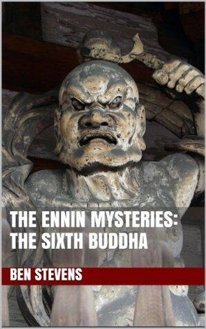 The Sixth Buddha: An Ennin Mystery #6