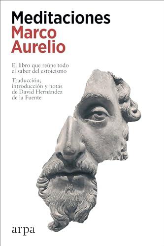 Meditaciones: El libro que reúne todo el saber del estoicismo